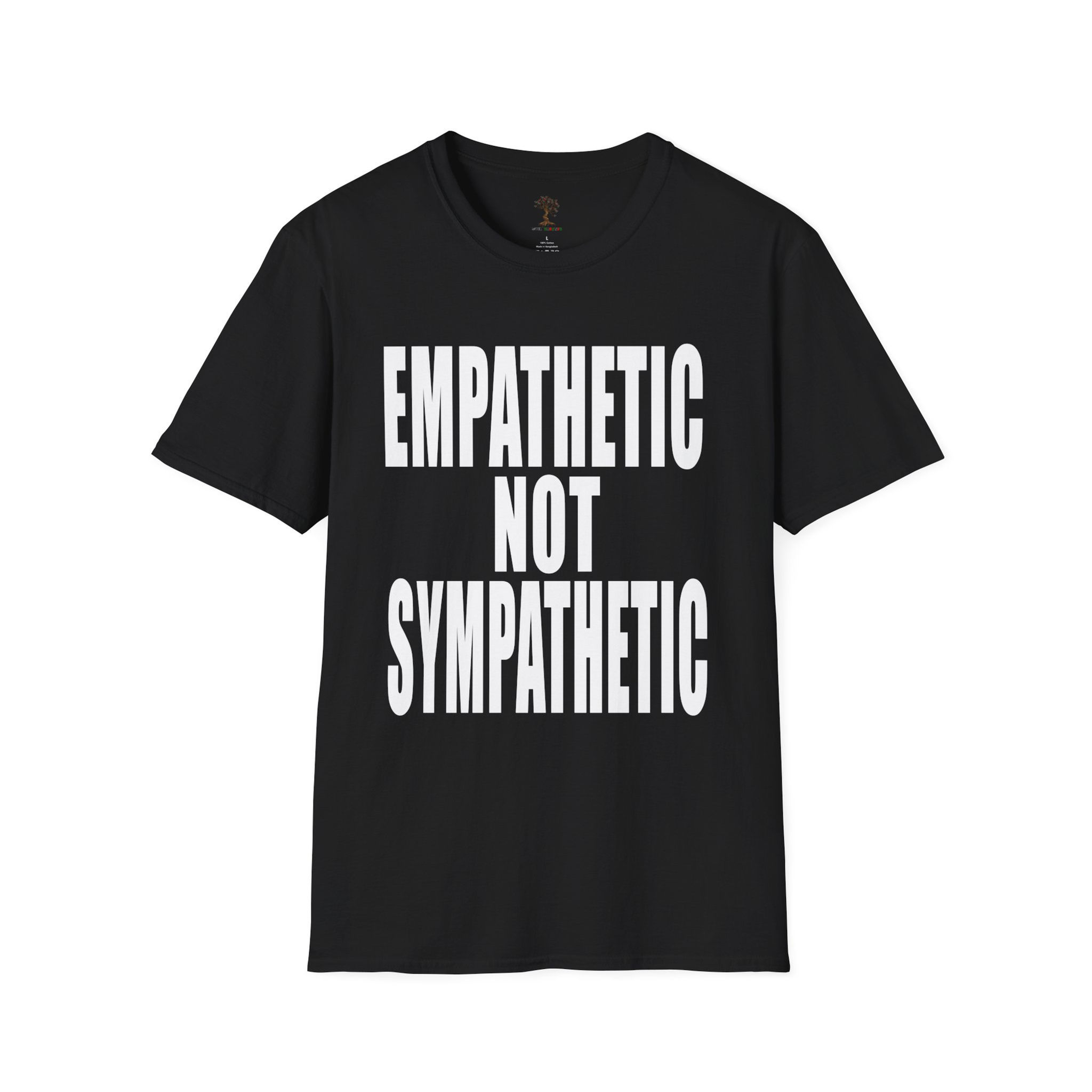 Empathetic Not Sympathetic Unisex Softstyle T-Shirt