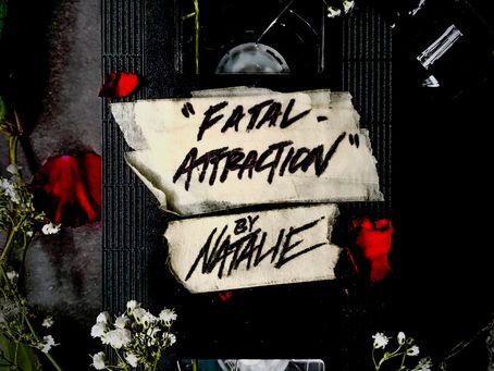 “Fatal Attraction” - Natalie | Review