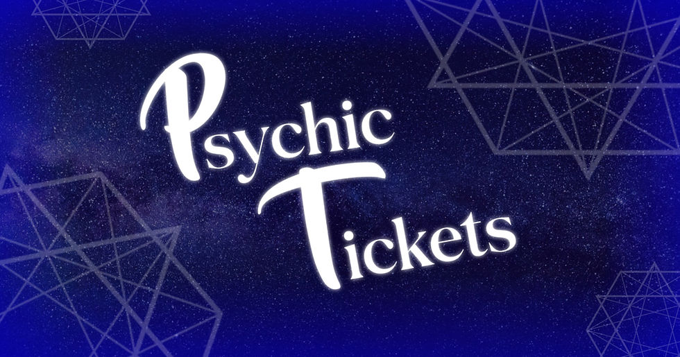 Psychic Ttickets (1).jpg