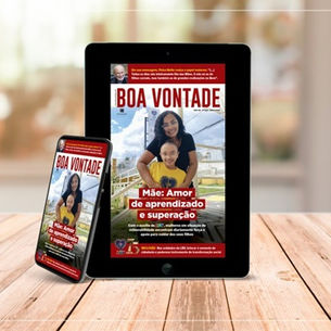 Revista BOA VONTADE homenageia o Amor das Mães, fonte de aprendizado e superação