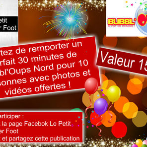 CONCOURS / Remportez un forfait de 30 min de Bubbl'Oups Nord !