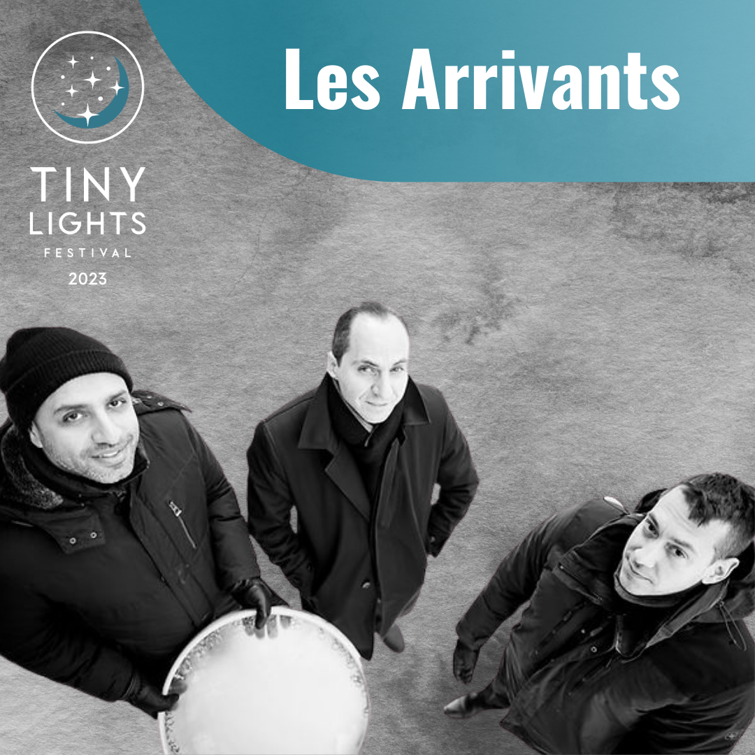 Tiny Lights Festival Les Arrivants