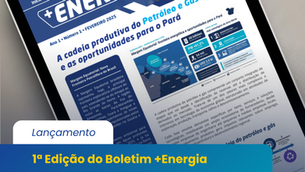 FIEPA Redes lança boletim com análise estratégica e oportunidades na Margem Equatorial