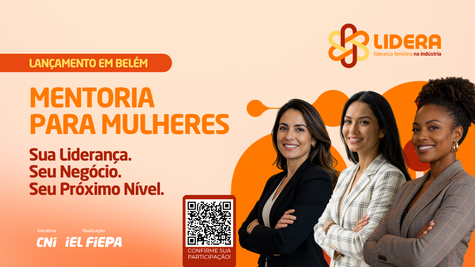 IEL Pará lança programa de mentoria para fortalecer liderança feminina na indústria