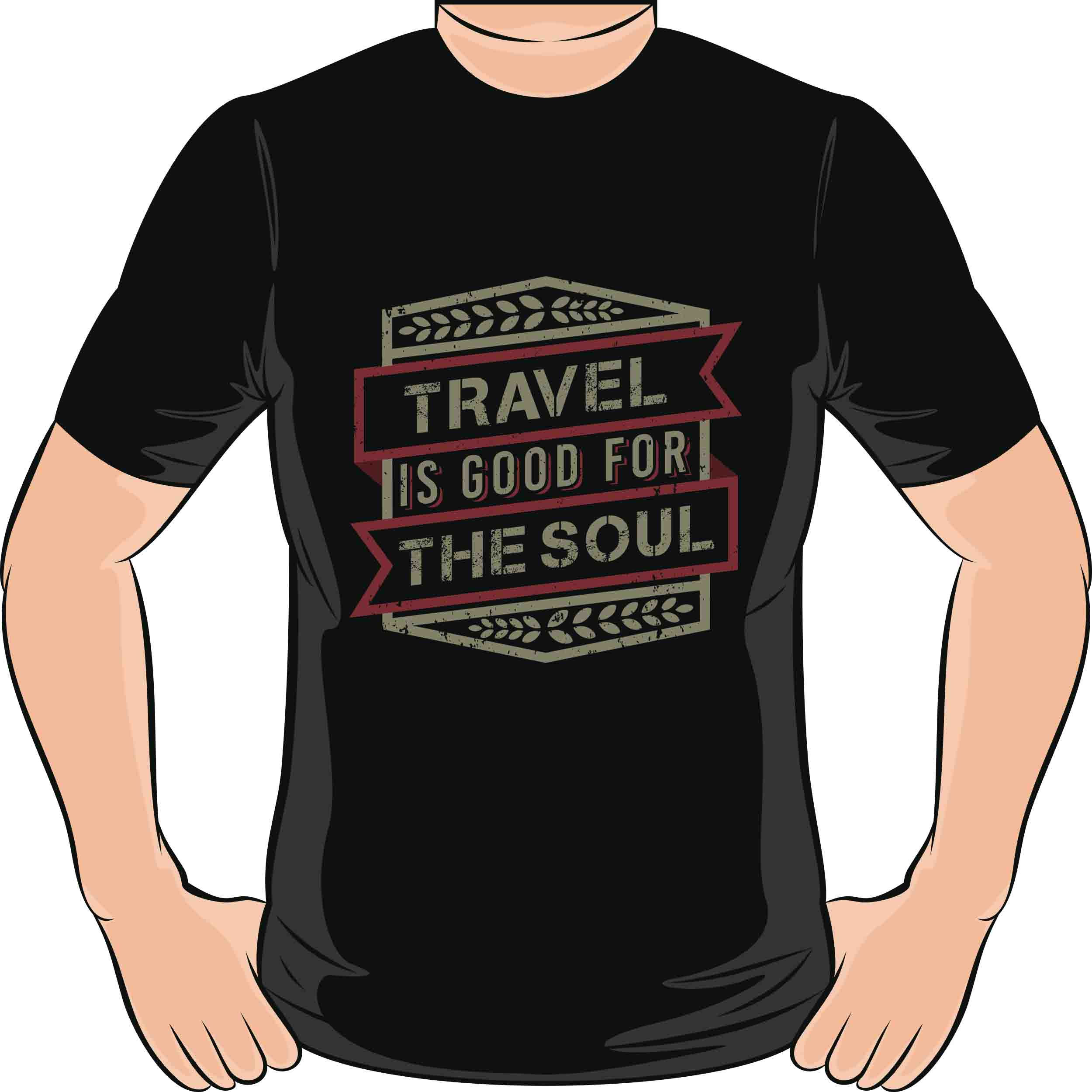 Travel is Good for the Soul 2,illustration typography t shirt