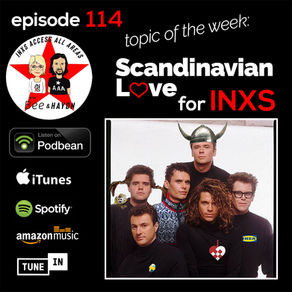 Episode 114: Scandinavian Love for INXS