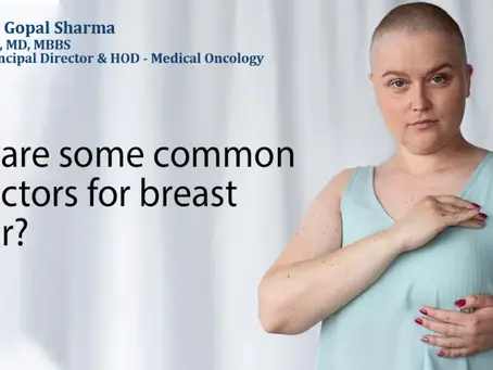 Breast Cancer Specialist in Delhi NCR: Key Risk Factors?