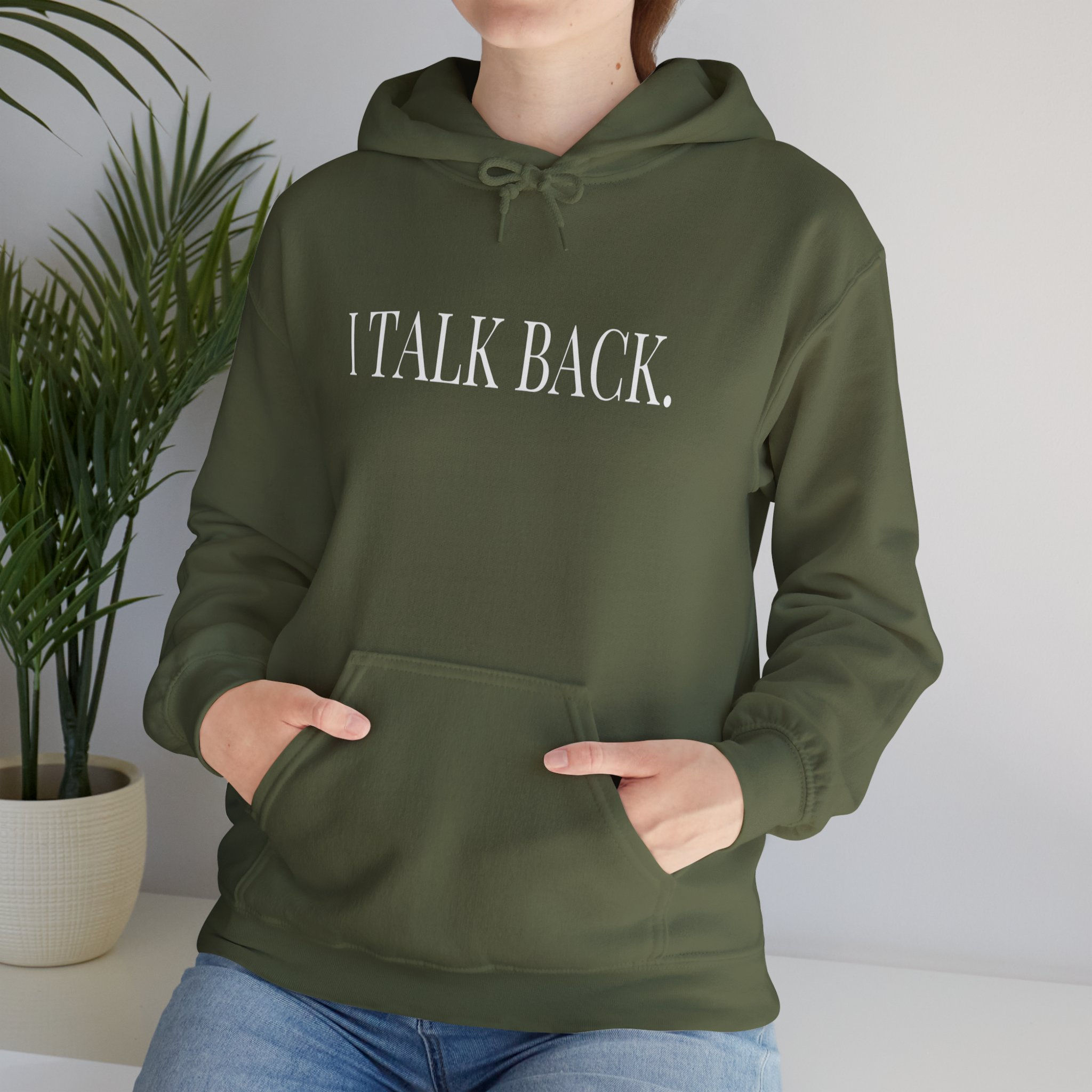Hooded Sweatshirt - 'I Talk Back' Design (White Print)