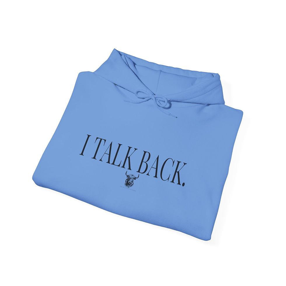 Thumbnail: Hooded Sweatshirt - 'I Talk Back' Design (Black Print)