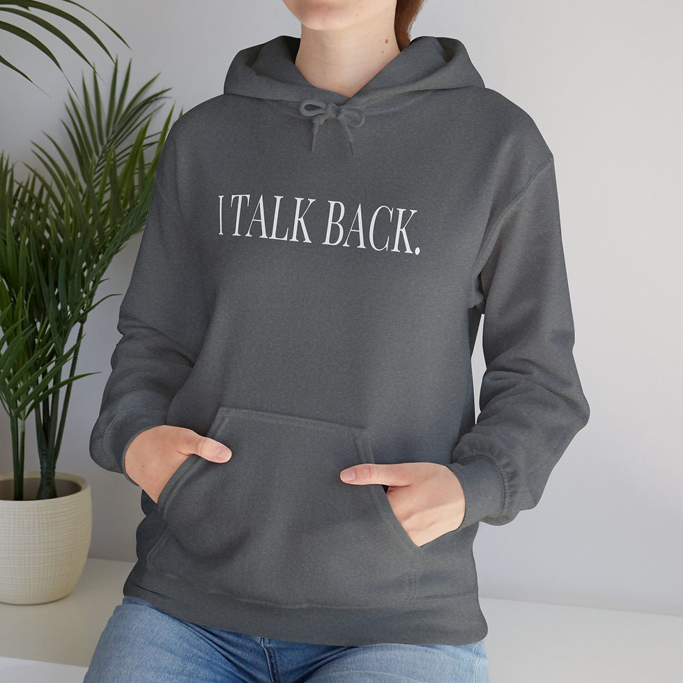Thumbnail: Hooded Sweatshirt - 'I Talk Back' Design (White Print)