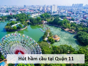 Hút hầm cầu quận 11 sạch, giá rẻ