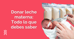 Donar leche materna: Todo lo que debes saber
