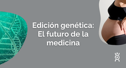 CRISPR/Cas9: El futuro de la medicina