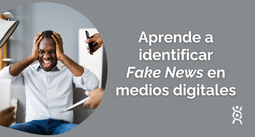 6 pasos para detectar Fake News en medios digitales