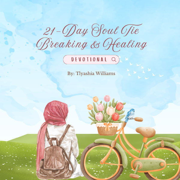 21-Day Soul Tie Breaking & Healing Journal