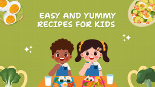 Easy and Yummy Recipes for Kids That Are Surprisingly Nutritious
