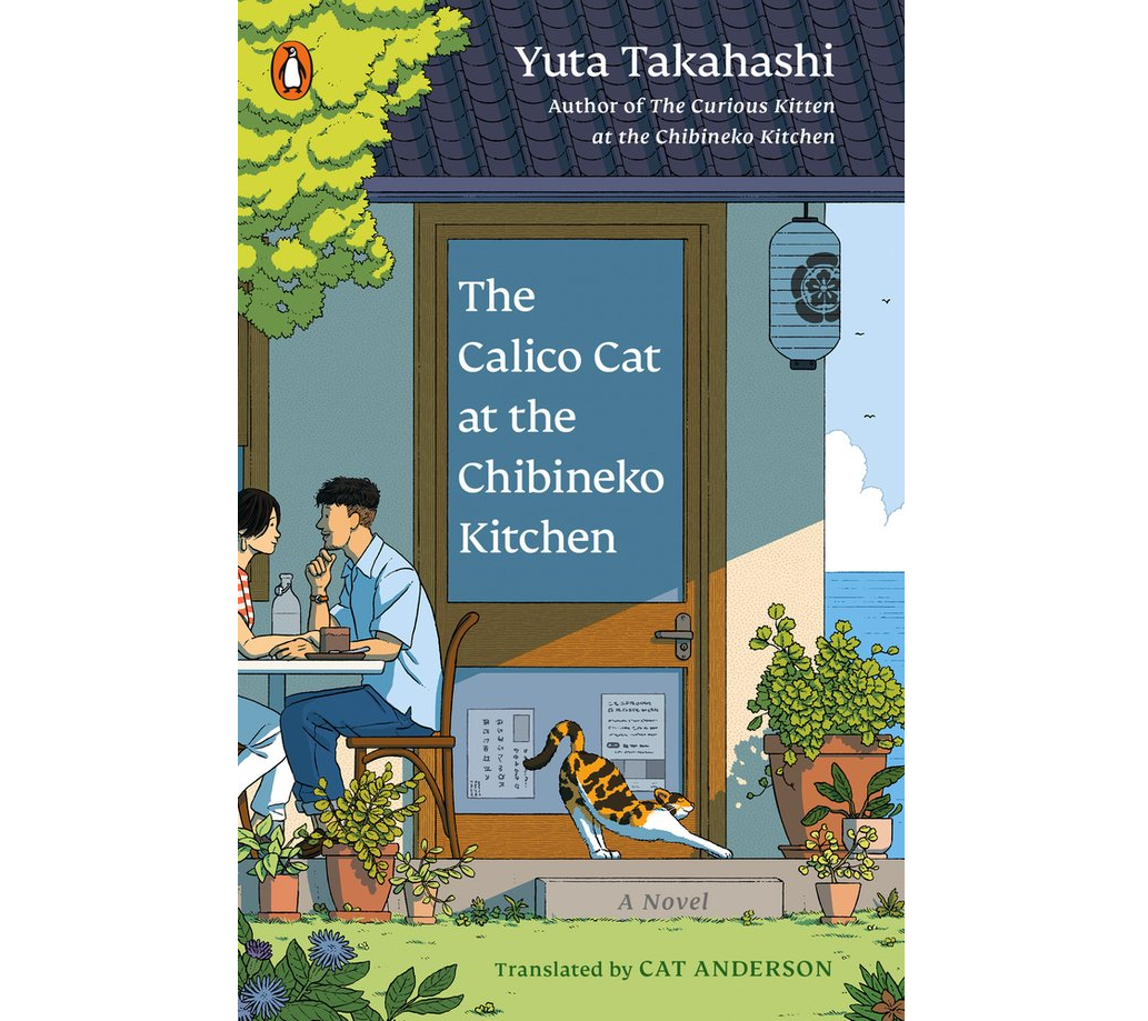 The Calico Cat at the Chibineko Kitchen by Yuta Takahashi, Cat Anderson (Trans.)