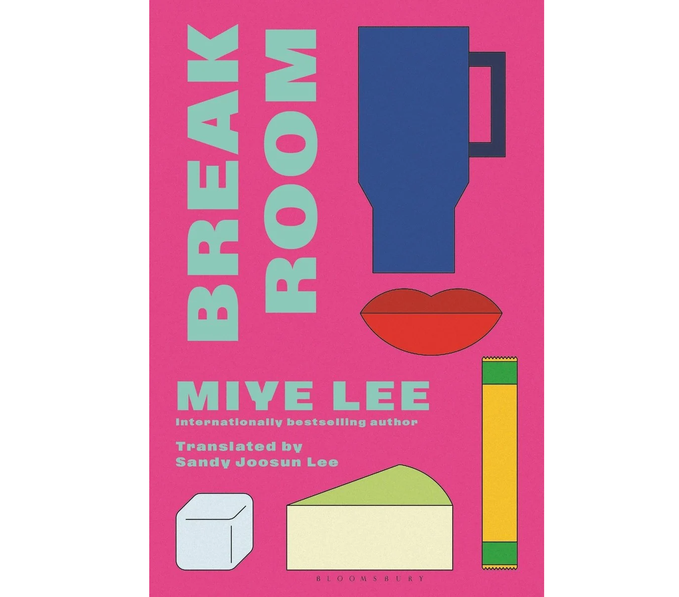 Break Room by Miye Lee, Sandy Joosun Lee (Trans.)