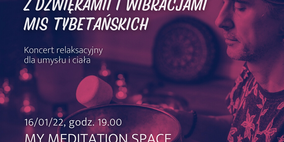 Bliskie spotkanie z dźwiękami i wibracjami mis tybetańskich