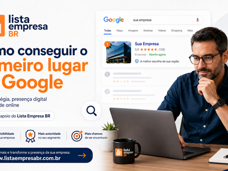 Empresa buscando o primeiro lugar no Google com estratégia de SEO local e presença digital no Lista Empresa BR.