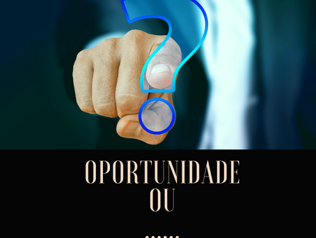 OPORTUNIDADE OU DIFICULDADE