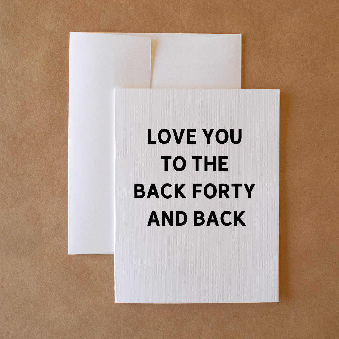 love you to the back forty