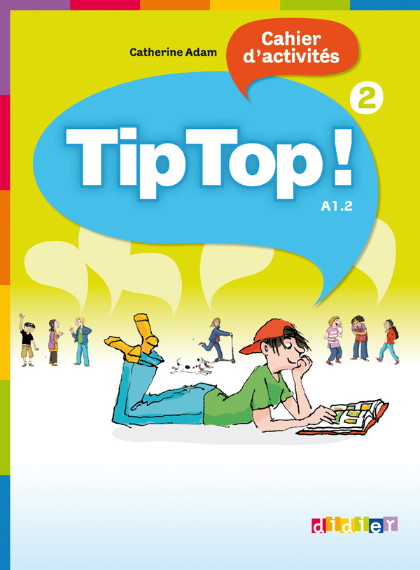 Tip Top! 2: Cahier d'activités