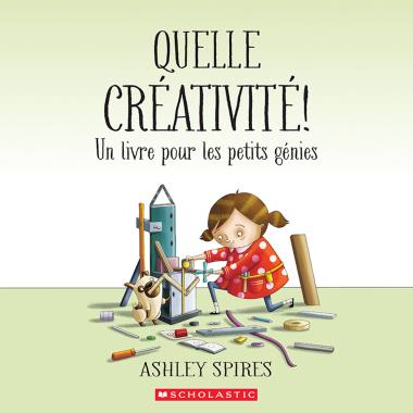 Quelle créativite ! Un livre pour les petits génies