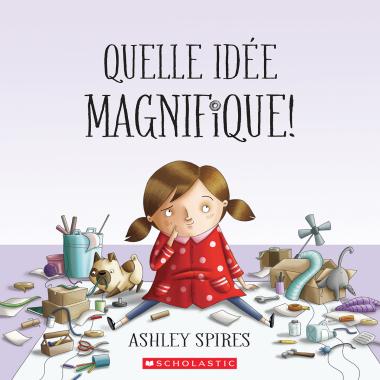 Livre Quelle idée magnifique !