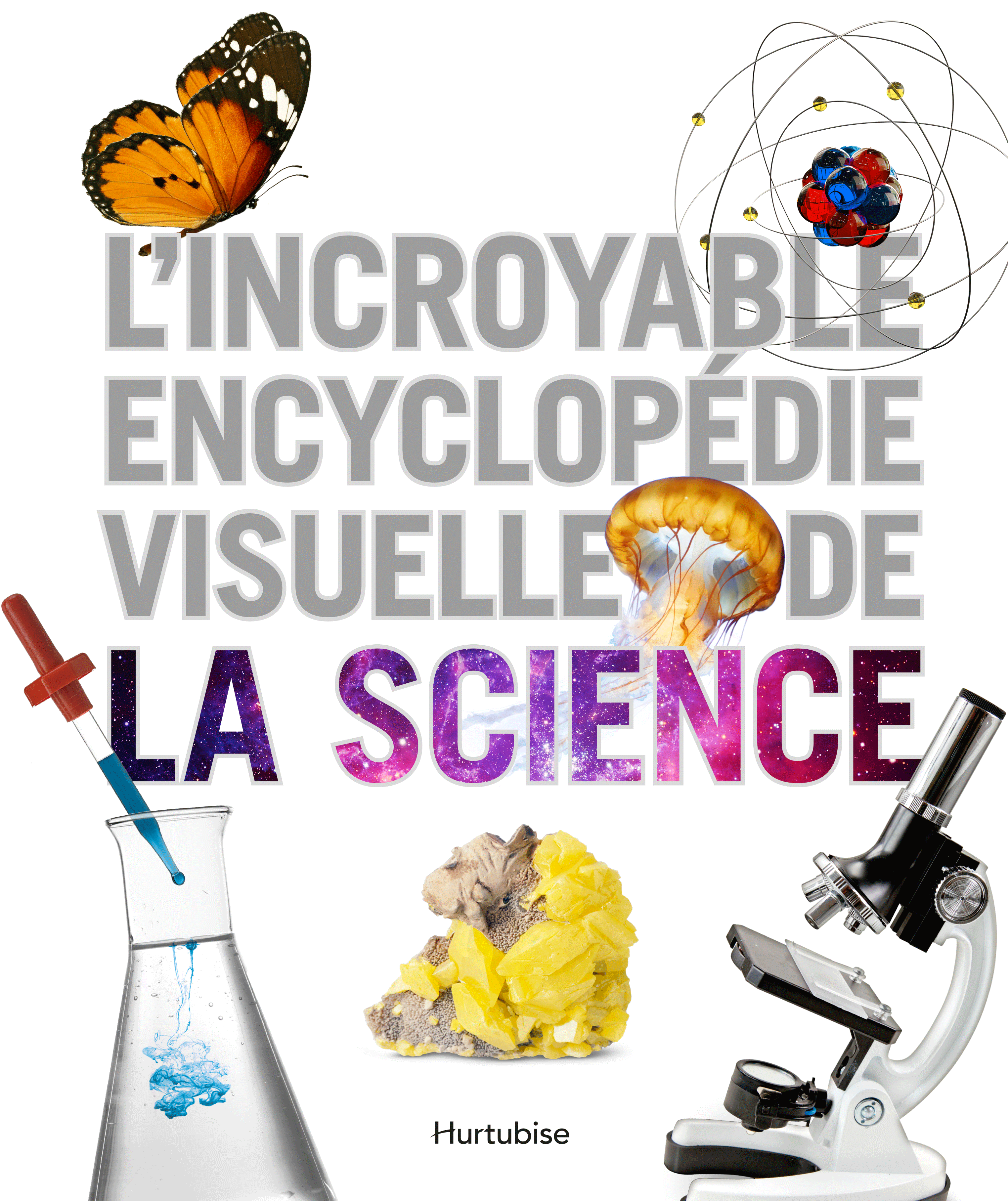 L'incroyable encyclopédie visuelle de la science