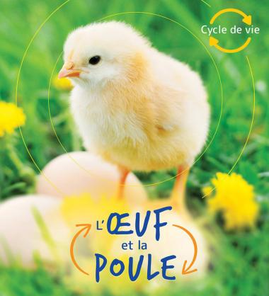 L'œuf et la poule - Livre sur le cycle de vie