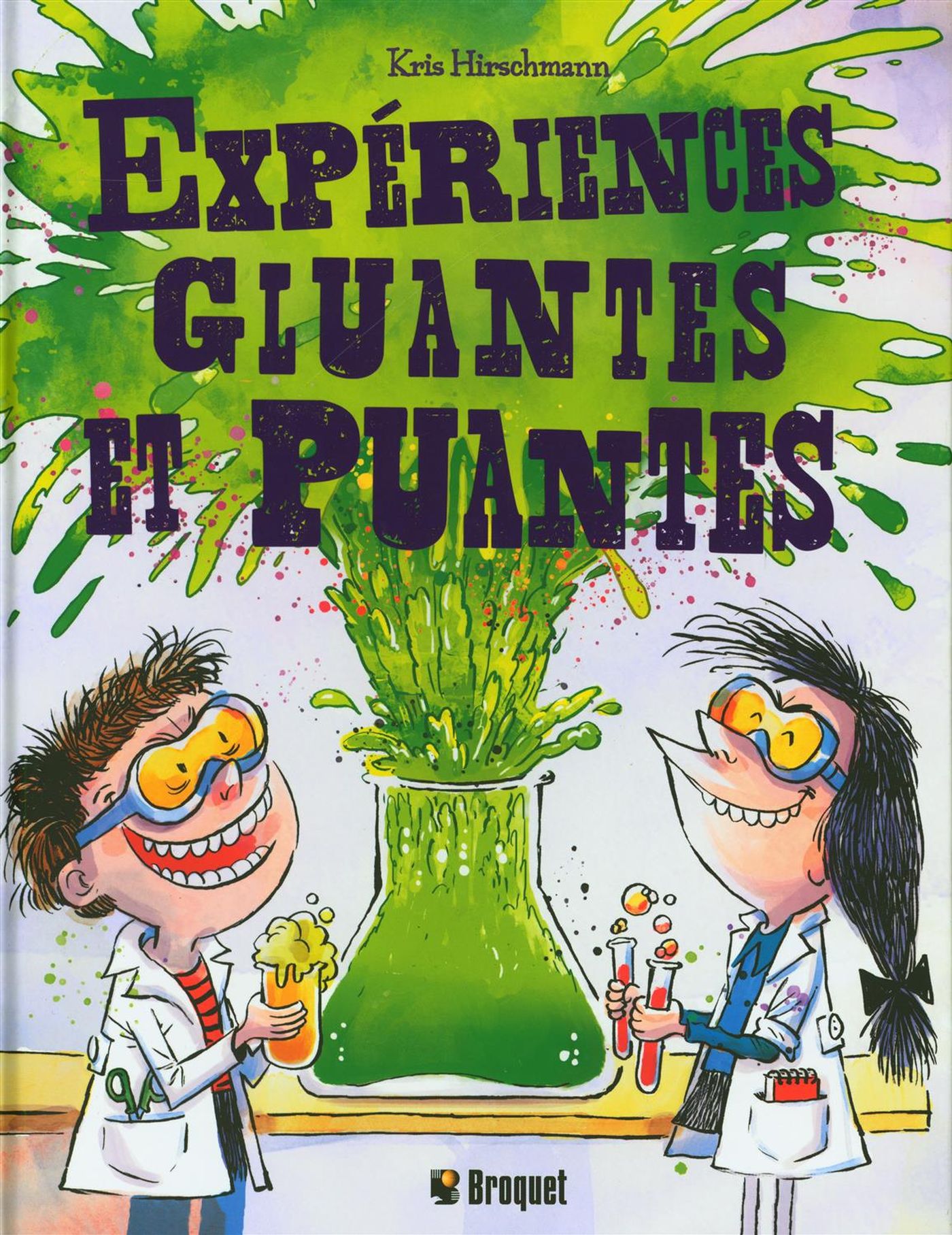Expériences gluantes et puantes