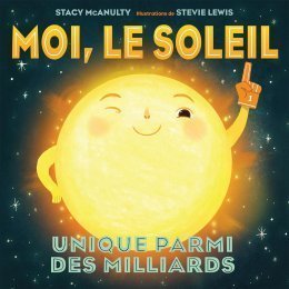 Moi, le Soleil - unique parmi des milliards