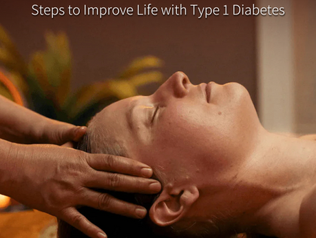 Steps to Improve Life with Type 1 Diabetes丨SevayuCuba