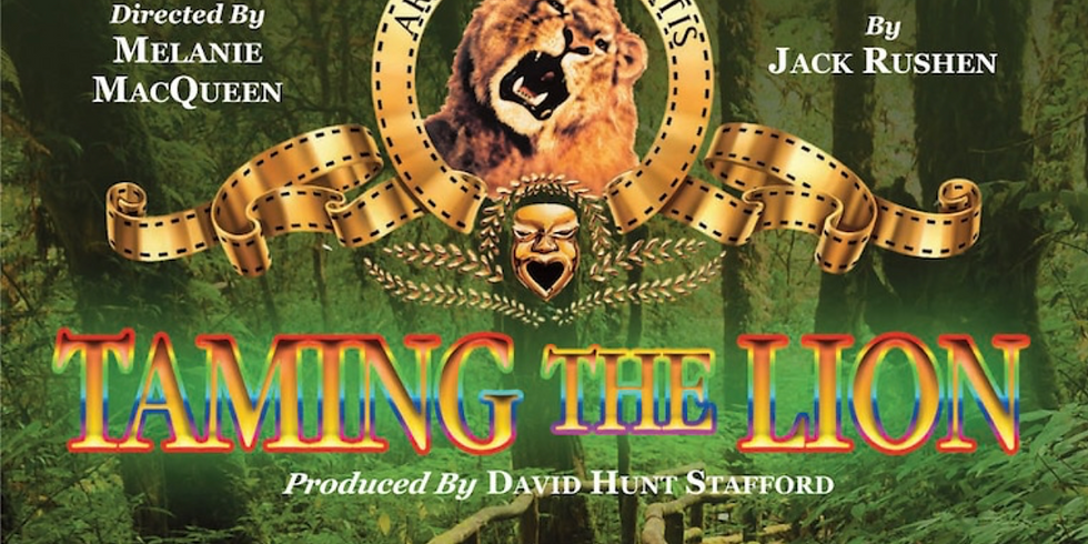 Theatre Forty Presents Taming the Lion