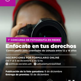 EL MUNICIPIO DE USHUAIA LANZA EL CONCURSO DE FOTOGRAFÍA “ENFOCATE EN TUS DERECHOS”
