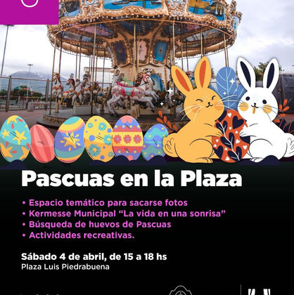 LA MUNICIPALIDAD INVITA A DISFRUTAR “PASCUAS EN LA PLAZA” EN FAMILIA