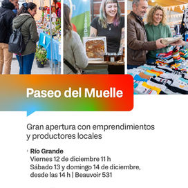 ESTE VIERNES SE INAUGURA EN RÍO GRANDE EL PASEO PRODUCTIVO, SOCIAL Y CULTURAL “PASEO DEL MUELLE”