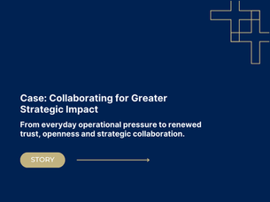 Case Story: Collaborating for Greater Strategic Impact