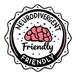 Create a badge that says Neurodivergent Friendly.png
