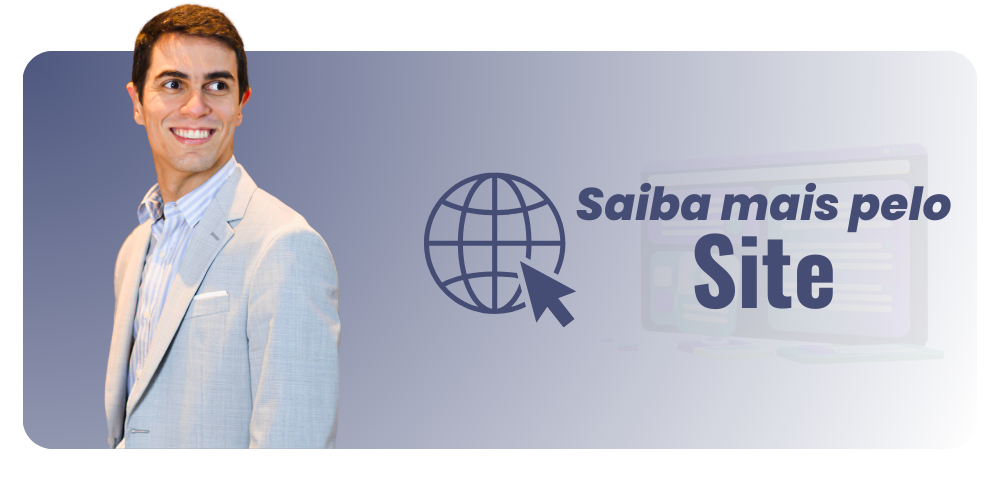 Saiba mais pelo Site