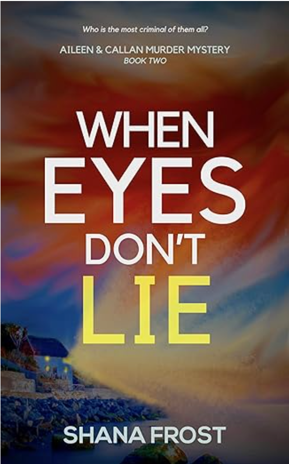 When Eyes Don't Lie - Shana Frost (Book 2)