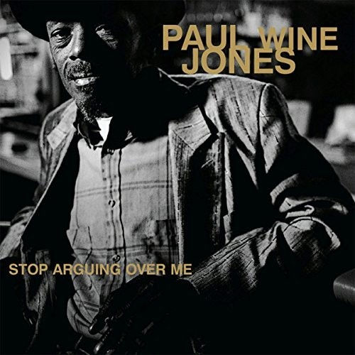 Paul Wine - Jones Stop Arguing Ove Me LP