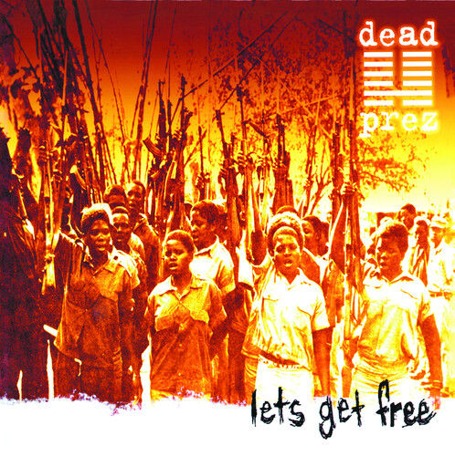 dead prez - Let’s Get Free (25th Anniversary)