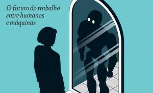 O Futuro do Trabalho É Híbrido: A Era da Simbiose Entre Humanos e Máquinas