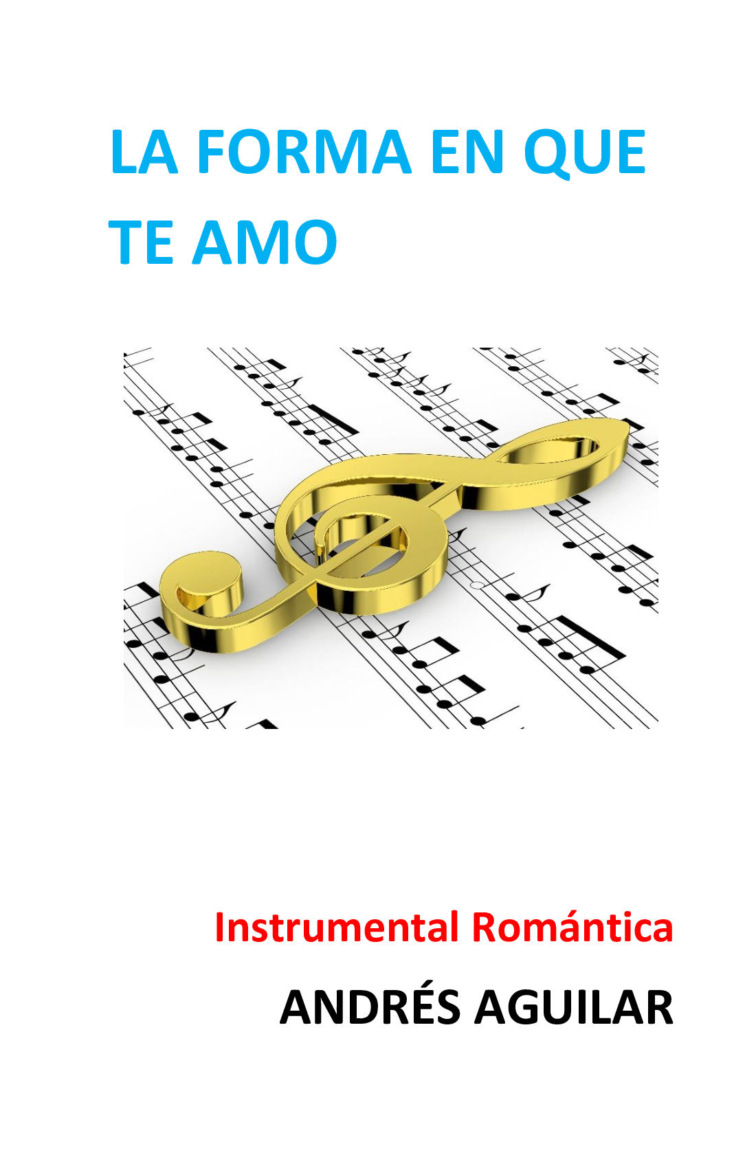 La forma en que te amo