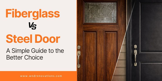 Fiberglass vs Steel Door: Which One Is Better for Your Home?