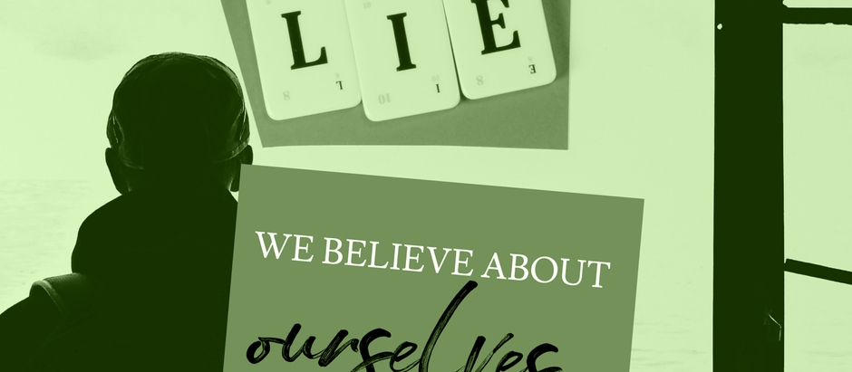 The greatest lie we believe about ourselves