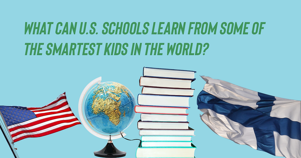 What can U.S. school systems learn from the smartest country in the
