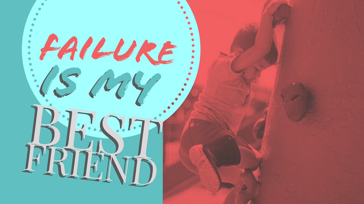 Failure is my Best Friend